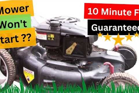 FIX any LAWN MOWER in 10 Minutes or less - GUARANTEED !!