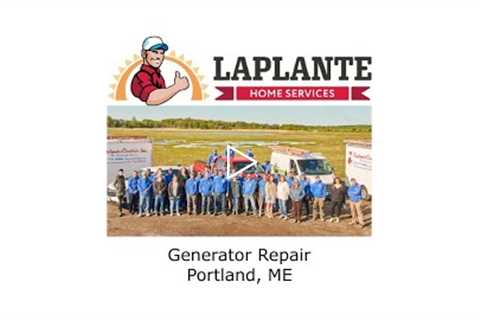 Generator repair Portland, ME - LaPlante HVAC & Generators