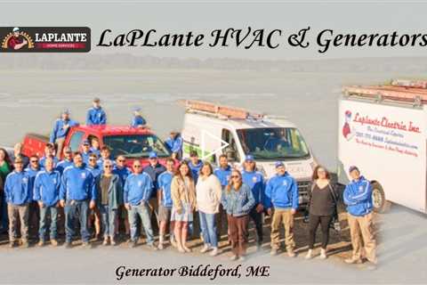 Generator Biddeford, ME - LaPlante HVAC & Generators