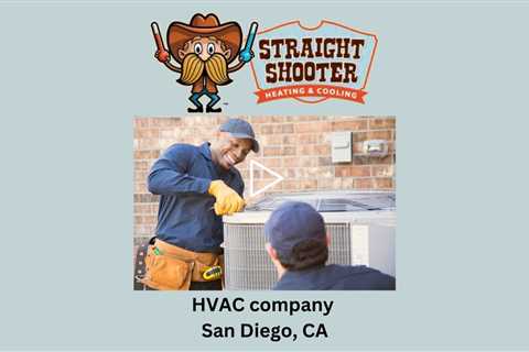 HVAC company San Diego, CA - Straight Shooter Heating & Cooling