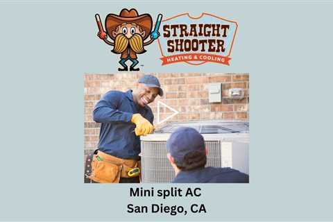 Mini split AC San Diego, CA - Straight Shooter Heating & Cooling