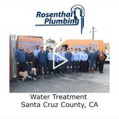 Water Treatment Santa Cruz County, CA - Rosenthal Water Softeners & Treatment