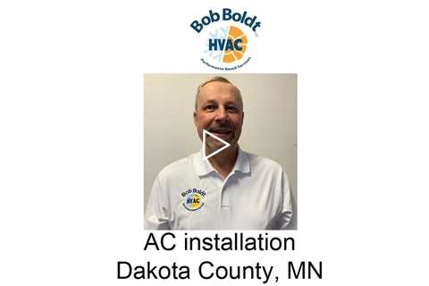 AC installation Dakota County, MN - Bob Boldt HVAC