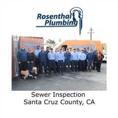 Sewer Inspection Santa Cruz County, CA