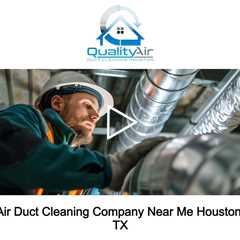 Air Duct Cleaning Company Near Me Houston, TX - Quality Air Duct Cleaning Houston - (832) 918-2555