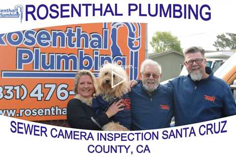 Sewer Camera Inspection Santa Cruz County, CA