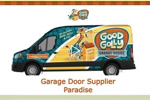 Garage Door Supplier Paradise -  Good Golly Garage Doors