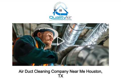 Air Duct Cleaning Company Near Me Houston, TX - Quality Air Duct Cleaning Houston - (832) 918-2555