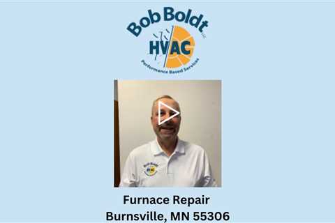 Furnace Repair Burnsville, MN 55306 - Bob Boldt HVAC