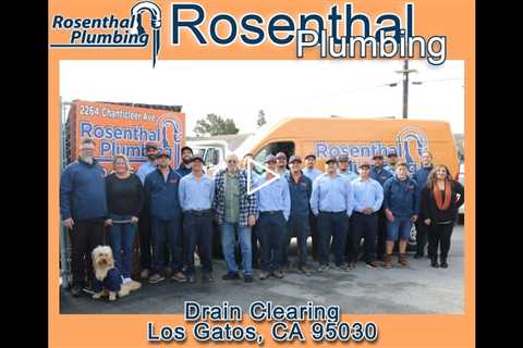 Drain Clearing Los Gatos, CA 95030 - Rosenthal Plumbing