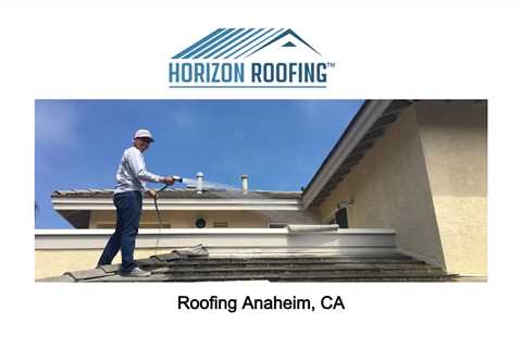 Roofing Anaheim, CA