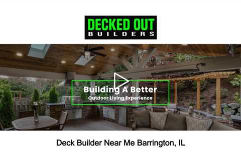 Deck Builder Near Me Barrington, IL - Decked Out Builders LLC - (815) 900-5199