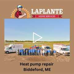 Heat pump repair Biddeford, ME - LaPlante HVAC & Generators