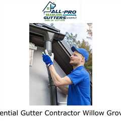 Residential Gutter Contractor Willow Grove, PA - All Pro Gutter Guards's Podcast