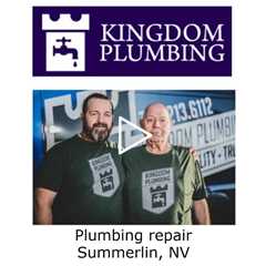 Plumbing repair Summerlin, NV - Kingdom Plumbing