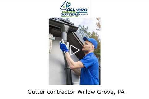 Gutter contractor Willow Grove, PA - All Pro Gutter Guards