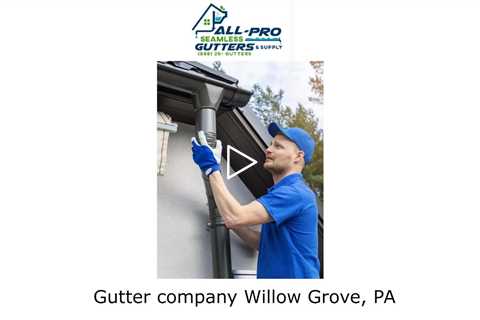 Gutter company Willow Grove, PA - All Pro Gutter Guards