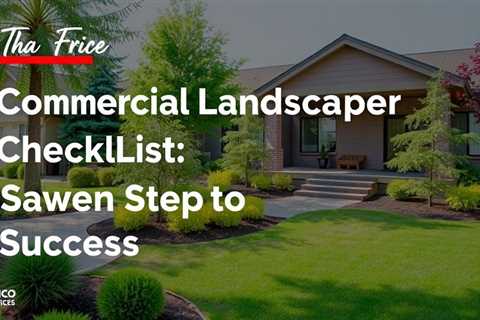 Commercial Landscaper Checklist: Essential Steps For A Successful Project Truco Services (801)…