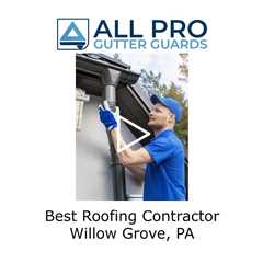 Best Roofing Contractor Willow Grove, PA - All Pro Gutter Guards