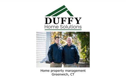 Home property management Greenwich, CT - Duffy Home Solutions