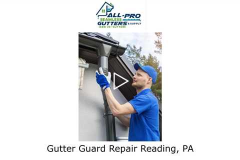 Gutter Guard Repair Reading, PA - All Pro Gutter Guards