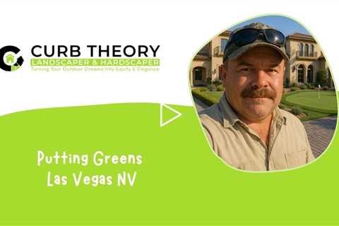 Putting Greens Las Vegas NV - Curb Theory Landscaper & Hardscaper