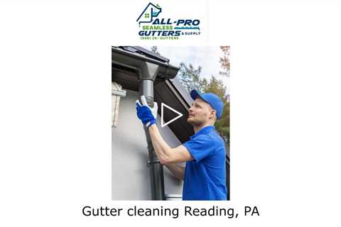 Gutter cleaning Reading, PA - All Pro Gutter Guards