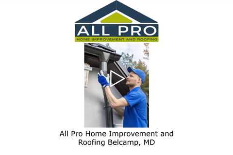 All Pro Home Improvement and Roofing Belcamp, MD