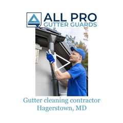 Gutter cleaning contractor Hagerstown, MD - All Pro Gutter Guards