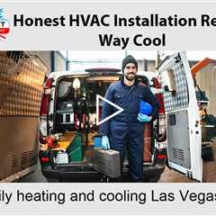 Family Heating And Cooling Las Vegas, NV - Honest HVAC Installation Repair Way Cool