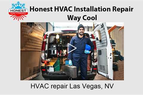 HVAC repair Las Vegas, NV - Honest HVAC Installation Repair Way Cool