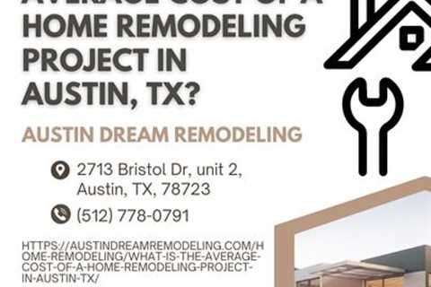 What is the average cost of a home remodeling project in Austin, TX?