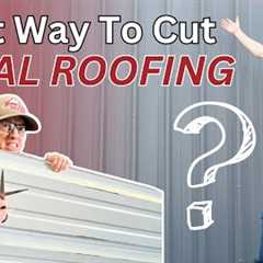 Best Way To Cut Metal Roofing, Siding and Sheeting!?