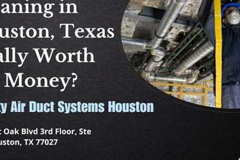 Is Air Duct Cleaning in Houston, Texas Really Worth the Money? - Pat's Podcast
