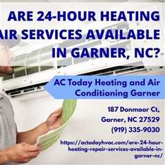 Are 24-Hour Heating Repair Services Available in Garner, NC?