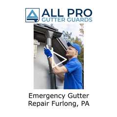 Emergency Gutter Repair Furlong, PA - All Pro Gutter Guards