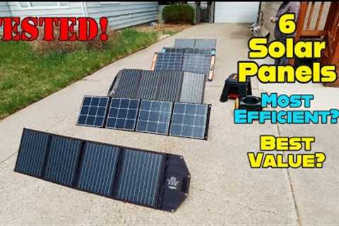 Tested - 6 Portable Solar Panels! - Which One Is the Best?