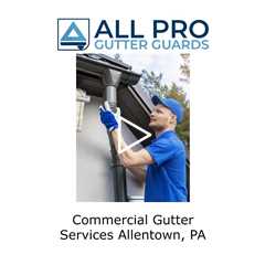 Commercial gutter services Allentown, PA - All Pro Gutter Guards