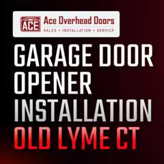 Garage door opener installation Old Lyme CT by Ace Overhead Doors