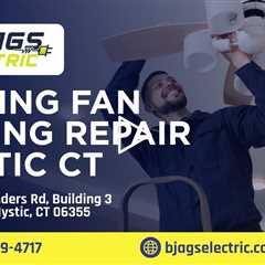Ceiling fan wiring repair Mystic CT - B. Jags Electric - (860) 389-4717