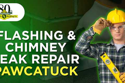 Flashing & chimney leak repair Pawcatuck · Monday, Dec 29, 2025 📸