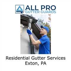 Residential Gutter Services Exton, PA