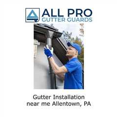 Gutter installation near me Allentown, PA - All Pro Gutter Guards's Podcast