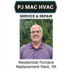 Residential Furnace Replacement Paoli, PA - PJ MAC HVAC Air Duct Cleaning 