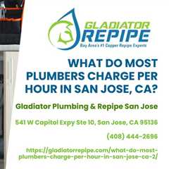 What Do Most Plumbers Charge Per Hour in San Jose, CA?