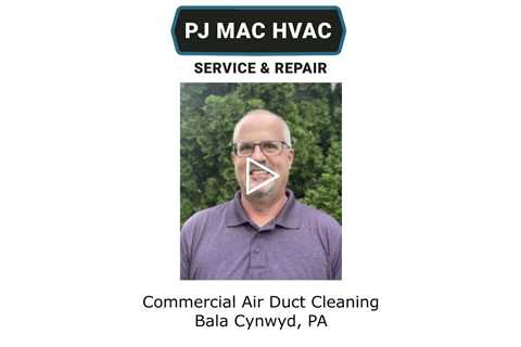 Commercial Air Duct Cleaning Bala Cynwyd, PA - PJ MAC HVAC Air Duct Cleaning