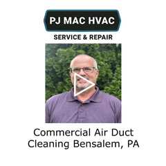 Commercial Air Duct Cleaning Bensalem, PA - PJ MAC HVAC Air Duct Cleaning