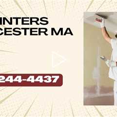 Painter Worcester MA - Professional House & Property Painting Solutions