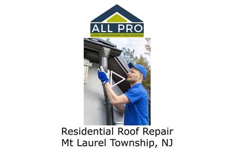 Residential-Roof-Repair-Mt-Laurel-Township-NJ-All-Pro-Roofing