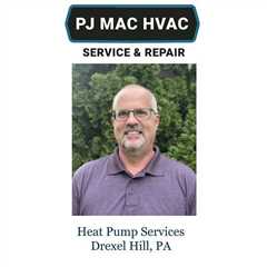 Heat Pump Services Drexel Hill, PA - PJ MAC HVAC Air Duct Cleaning 